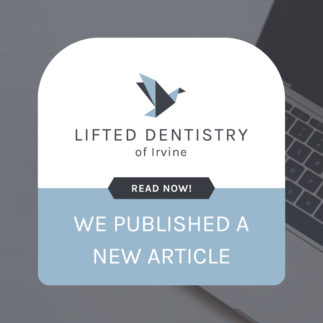 Exceptional Dental Care for Adults at Lifted Dentistry of Irvine